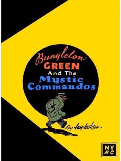Bungleton Green and The Mystic Commandos