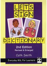 Let's Sign Dictionary: Everyday BSL for Learners