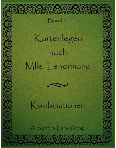 Kartenlegen nach Mlle. Lenormand Kombinationen Band 2