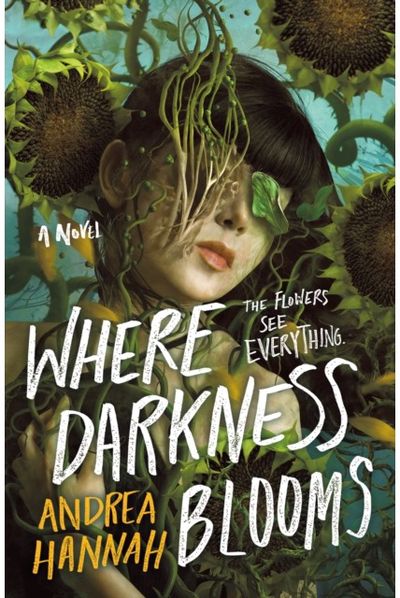 Where Darkness Blooms A Novel