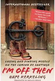 Im Off Then: Losing and Finding Myself on the Camino de Santiago Losing and Finding Myself on the Camino de Santiago
