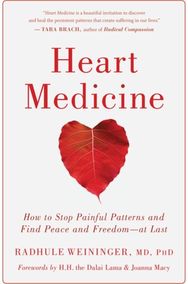 Heart Medicine: How to Stop Painful Patterns and Find Peace and Freedom--at Last How to Stop Painful Patterns and Find Peace and Freedom--at Last