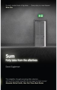 Sum: Forty Tales from the Afterlives Forty Tales from the Afterlives