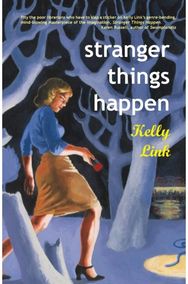 Stranger Things Happen: Stories Stories