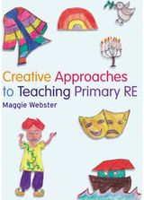 Creative Approaches to Teaching Primary RE