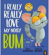 I Really, Really Love My Noisy Bum