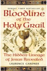 Bloodline of The Holy Grail The Hidden Lineage