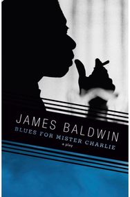 Blues for Mister Charlie: A Play A Play