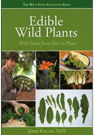 Edible Wild Plants: Wild Foods From Dirt to Plate Wild Foods From Dirt to Plate