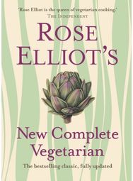 Rose Elliot’s New Complete Vegetarian