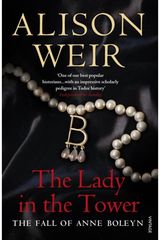 Lady In The Tower The Fall of Anne