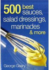 500 Best Sauces, Salad Dressings, Marinades and More