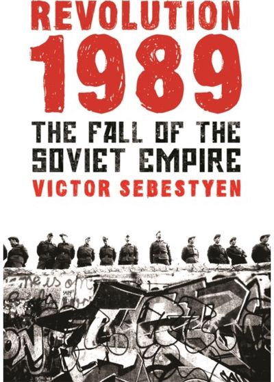 Revolution 1989 The Fall of the