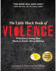 Little Black Book Violence: What Every Young Man Needs to Know About Fighting What Every Young Man Needs to Know About Fighting