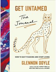Get Untamed: The Journal (How to Quit Pleasing and Start Living) The Journal (How to Quit Pleasing and Start Living)