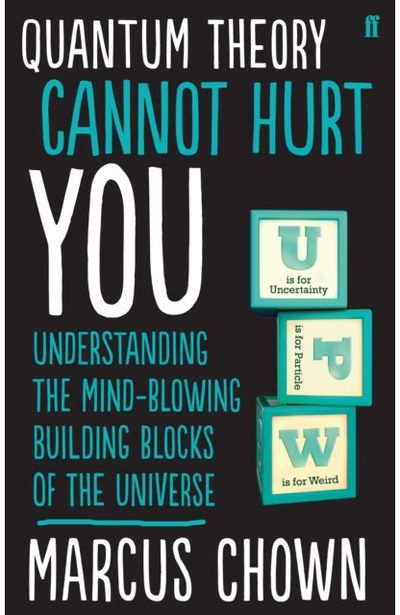 Quantum Theory Cannot Hurt You Understanding the