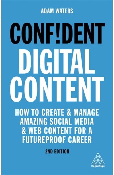 Confident Digital Content How to Create and
