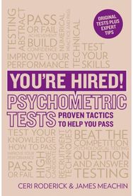 Youre Hired! Psychometric Tests: Proven Tactics to Help You Pass Proven Tactics to Help You Pass