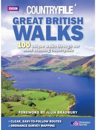 Countryfile: Great British Walks: 100 unique walks through our most stunning countryside through our most stunning countryside