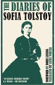 Diaries of Sofia Tolstoy: First English Translation First English Translation