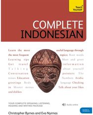 Complete Indonesian Beginner to Intermediate Course: (Book and audio support) (Book and audio support)