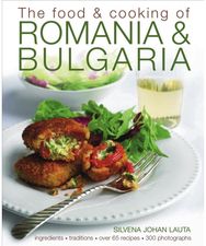 Food & Cooking of Romania & Bulgaria