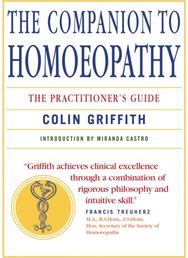 Companion to Homeopathy: The Practitioner's Guide The Practitioner's Guide