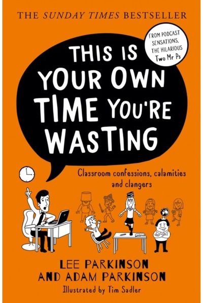 This Is Your Own Time You’re Wasting Classroom