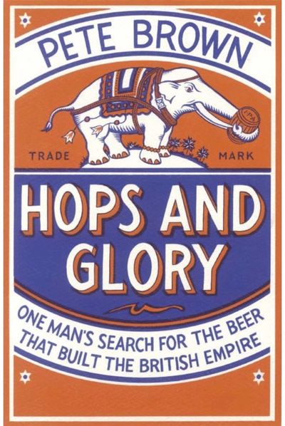 Hops and Glory One man's search for