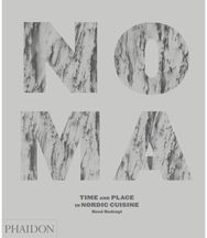 Noma: Time and Place in Nordic Cuisine Time and Place in Nordic Cuisine