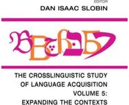 Crosslinguistic Study of Language Acquisition: Volume 5: Expanding the Contexts Volume 5: Expanding the Contexts