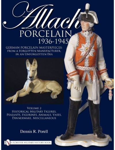 Allach Porcelain 1936-1945 Volume 2: Historical