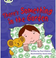 Bug Club Phonics - Phase 4 Unit 12: Theres Something In the Garden
