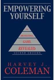 Empowering Yourself: The Organizational Game Revealed The Organizational Game Revealed