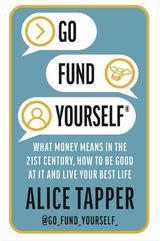 Go Fund Yourself What Money Means in