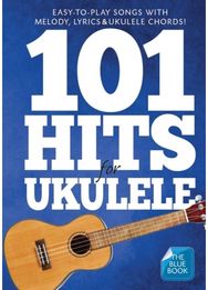 101 Hits For Ukulele (Blue Book)