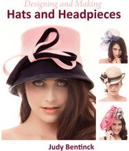Designing and Making Hats and Headpieces