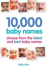 10,000 Baby Names How to Choose the