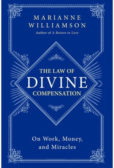 Law of Divine Compensation On Work, Money, and