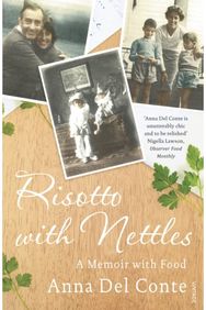 Risotto With Nettles: A Memoir with Food A Memoir with Food