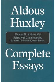 Complete Essays: Aldous Huxley, 1926-1930 Aldous Huxley, 1926-1930