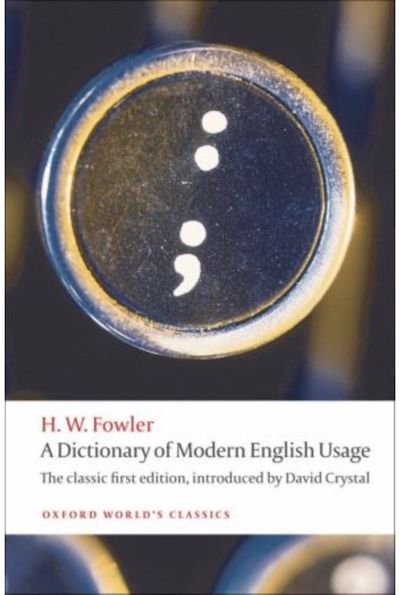 Dictionary of Modern English Usage The Classic First