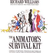 Animators Survival Kit: A Manual of Methods, Principles and Formulas for Classical, Computer, Games, Stop Motion and Internet Animators