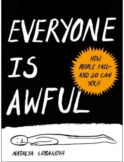Everyone is Awful How People Fail -