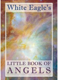 White Eagle's Little Book of Angels