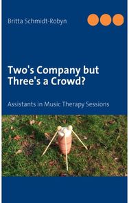 Two's Company but Three's a Crowd? Assistants in Music Therapy Sessions