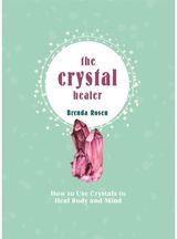 Crystal Healer How to Use Crystals