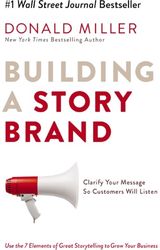 Building a StoryBrand Clarify Your Message