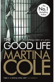 Good Life A powerful crime thriller about a deadly love