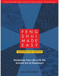 Feng Shui Made Easy, Revised Edition Designing Your Life with the Ancient Art of Placement